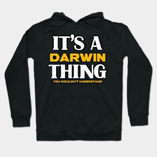 It's a Darwin Thing You Wouldn't Understand Hoodie